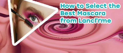 Best mascara for your eyelashes